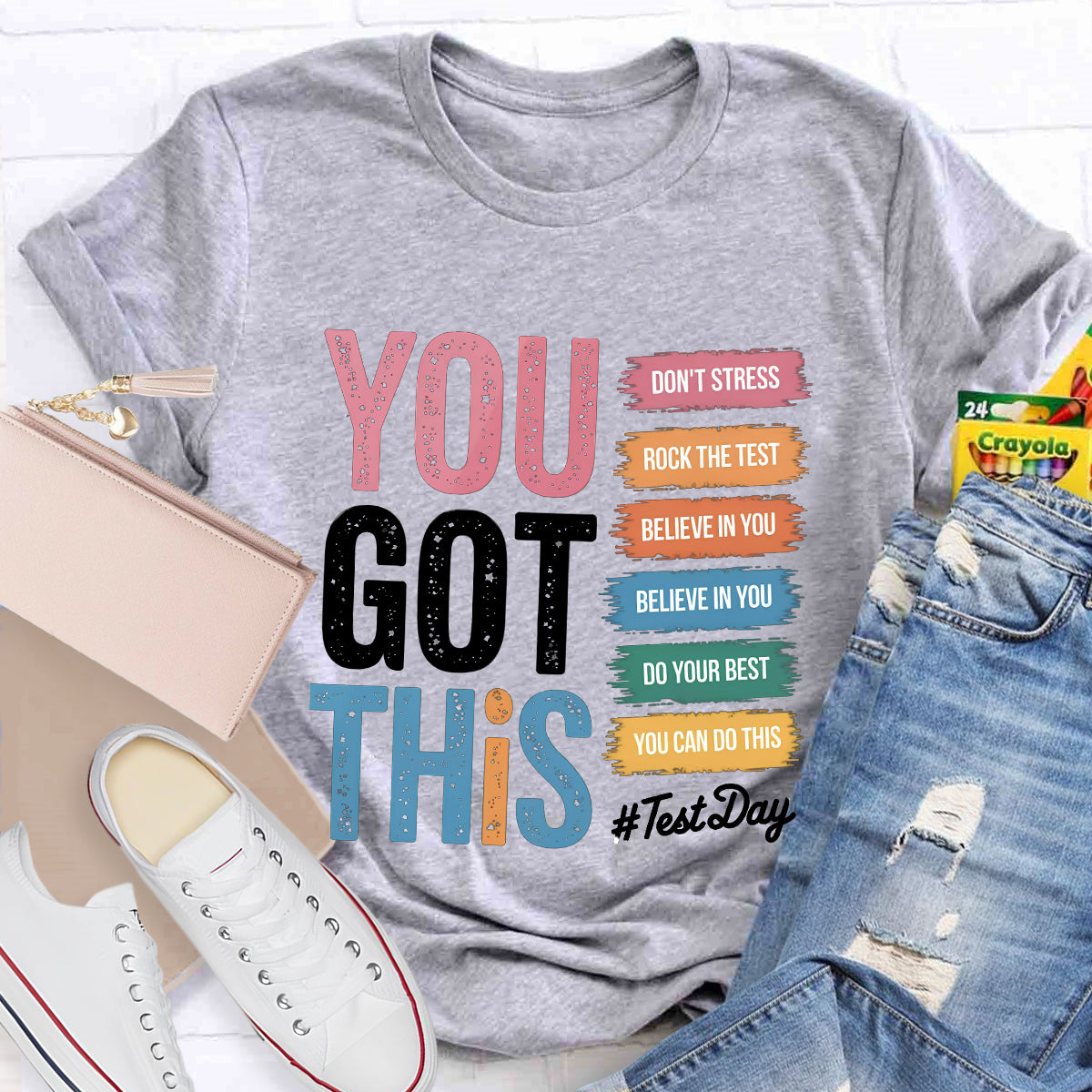 You Got This Test Day Teacher T-Shirt