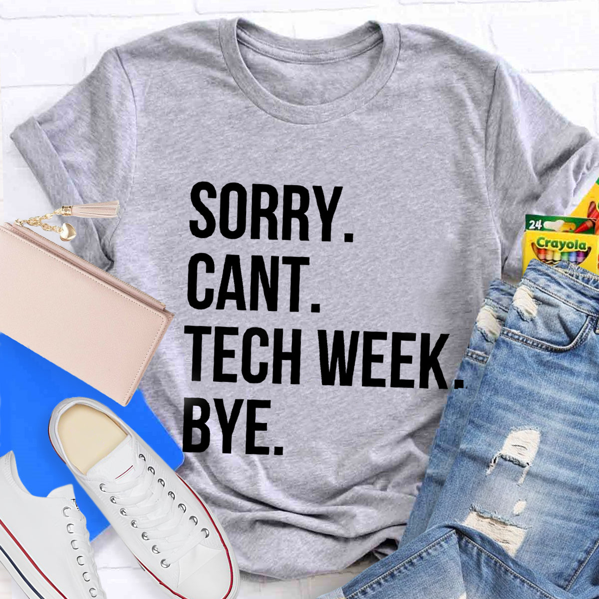Sorry Cant Tech Week Teacher T-Shirt