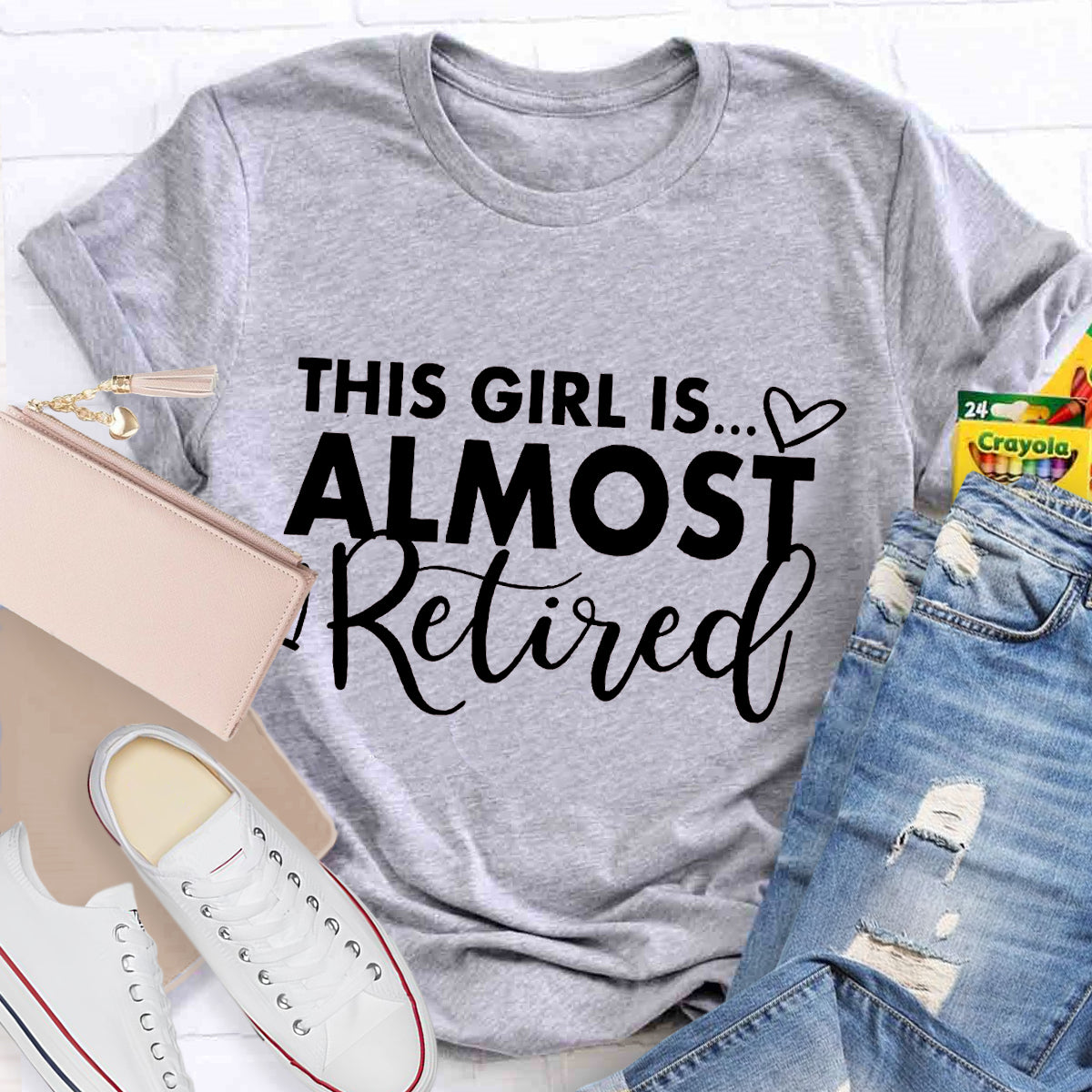 This Girl Is Almost Relived Teacher T-Shirt