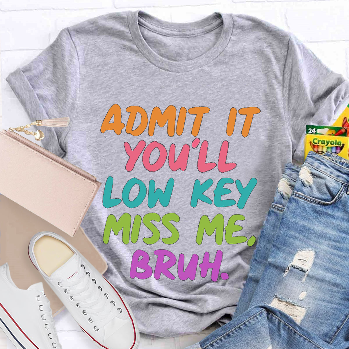 Admit It You'll Low Key Miss Me Bruh Teacher T-Shirt