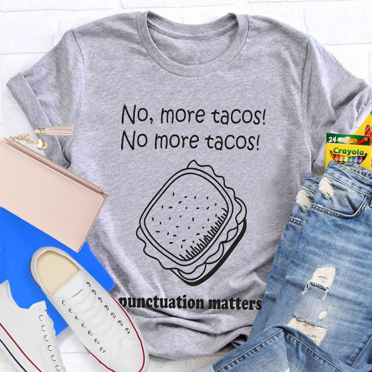 No,More Tacos No More Tacos Punctuation Matters T-Shirt