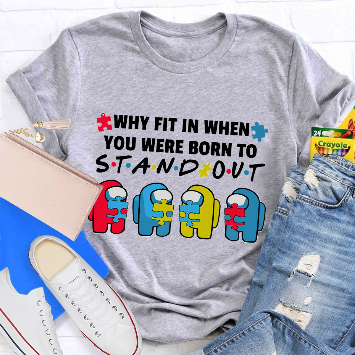 Why Fit In When You Were Born To Stand Out T-Shirt