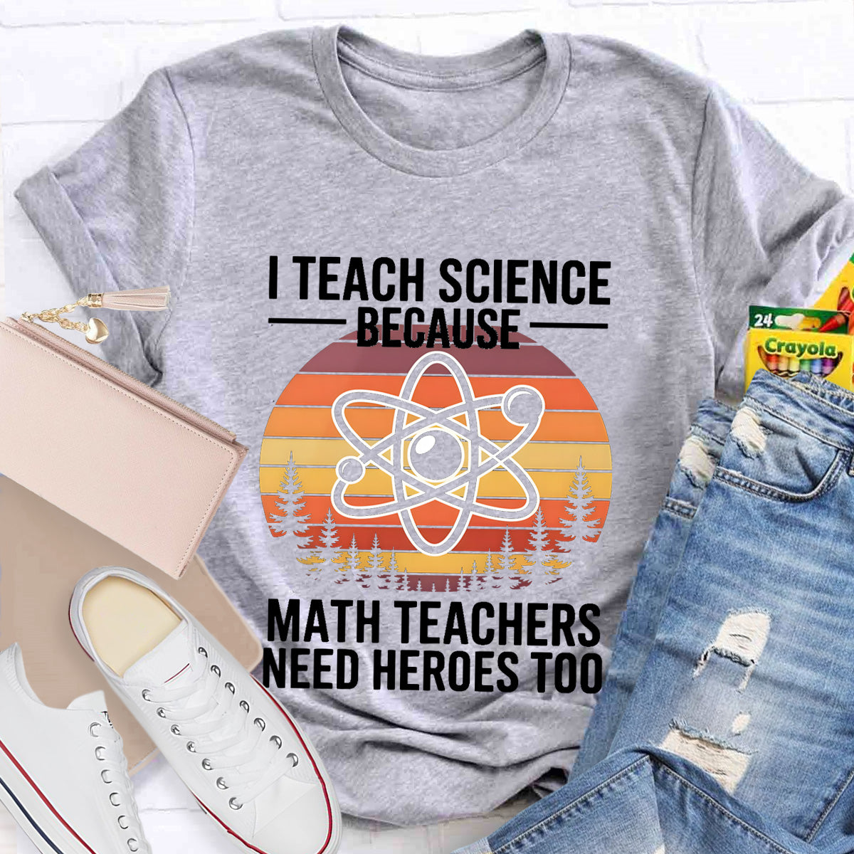 I Teach Science Because Math Teacher Need Hero T-Shirt