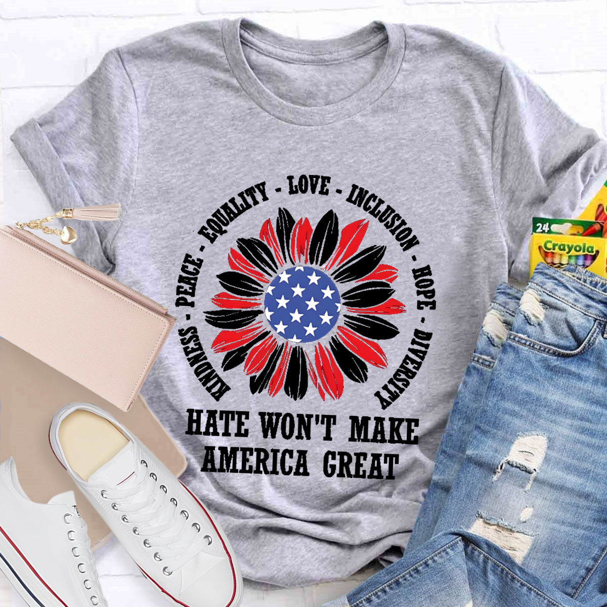 Kindness Peace Love Hate Won't Make America Great Teacher T-Shirt