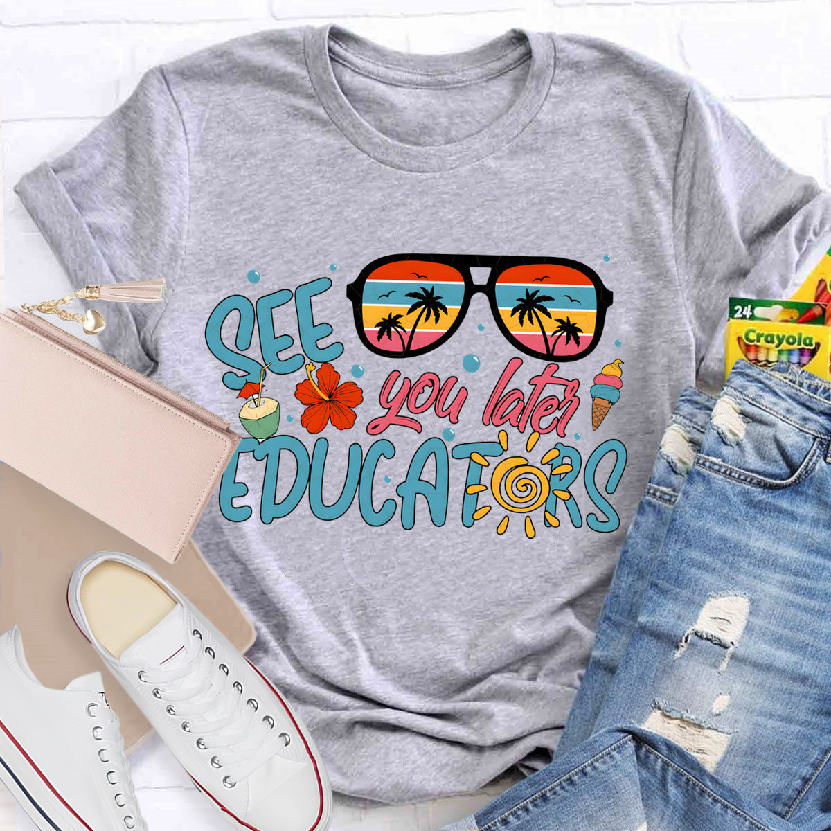 See You Later Educators Teacher T-Shirt