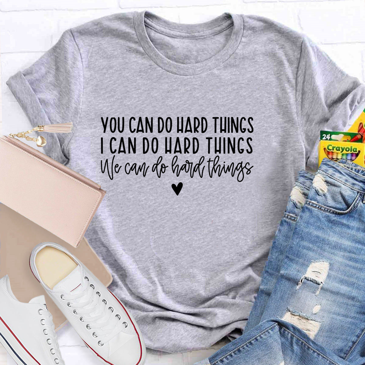 You Can Do Hard Things We Can Do Hard Things Teacher T-Shirt