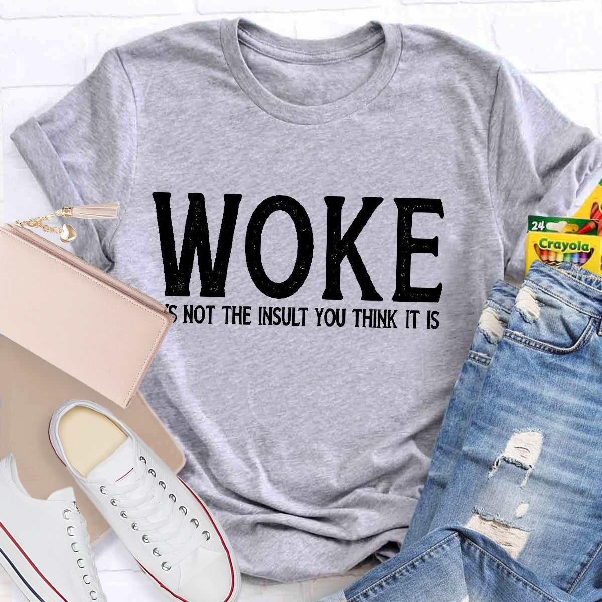 Woke It's Not The Insult You Think It Is Teacher T-Shirt