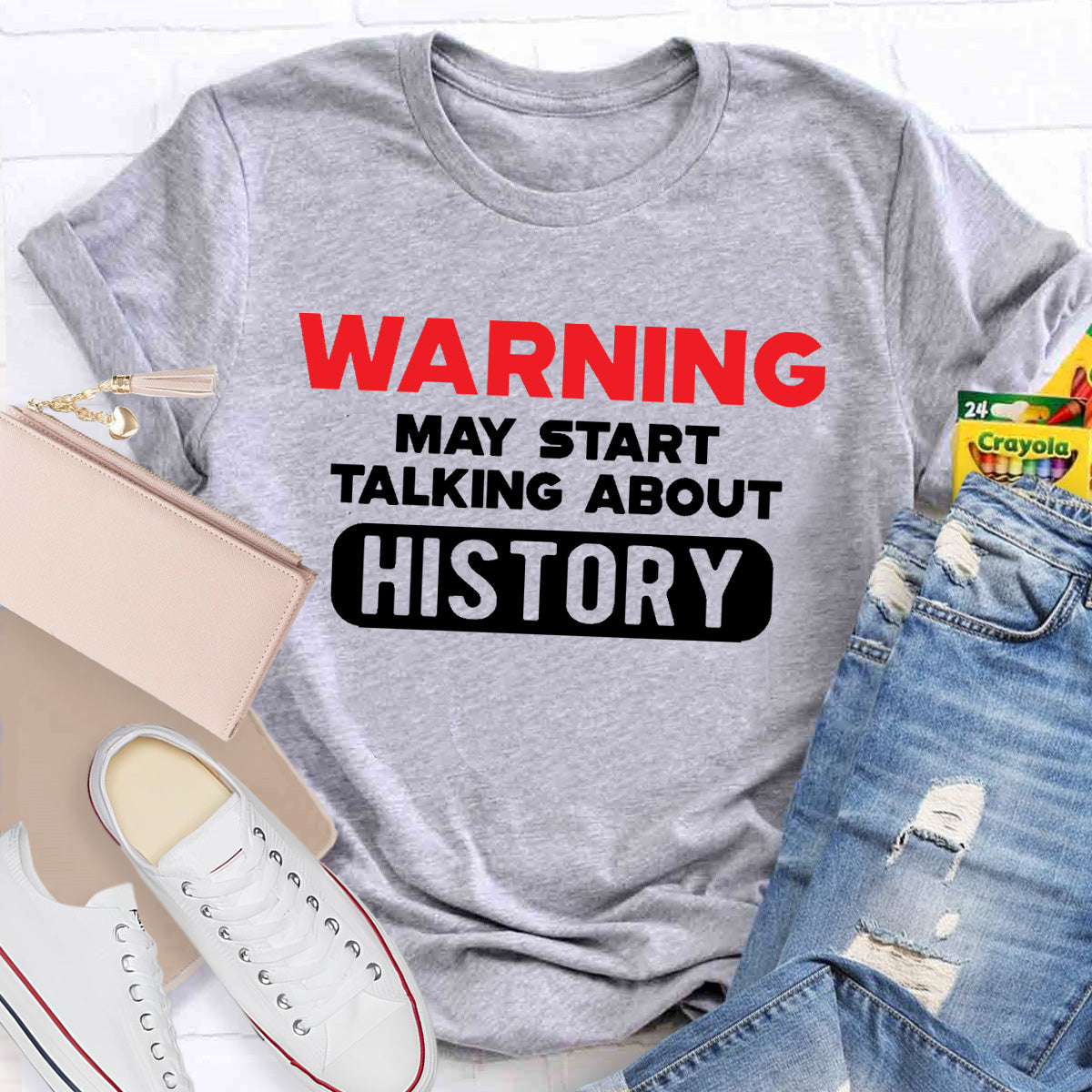 Warning May Start Talking About History Teacher T-Shirt