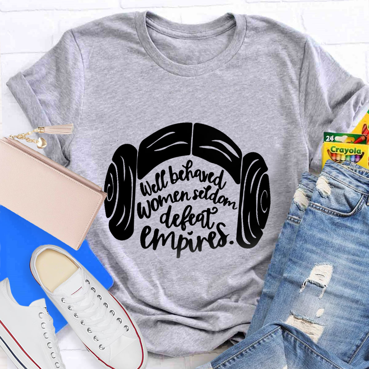 Well Behaved Women Seldom Defeat Empires Teacher T-Shirt