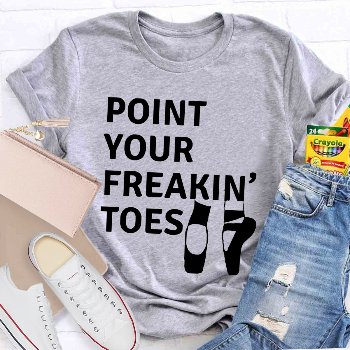 Point Your Freakin Toes Teacher T-Shirt