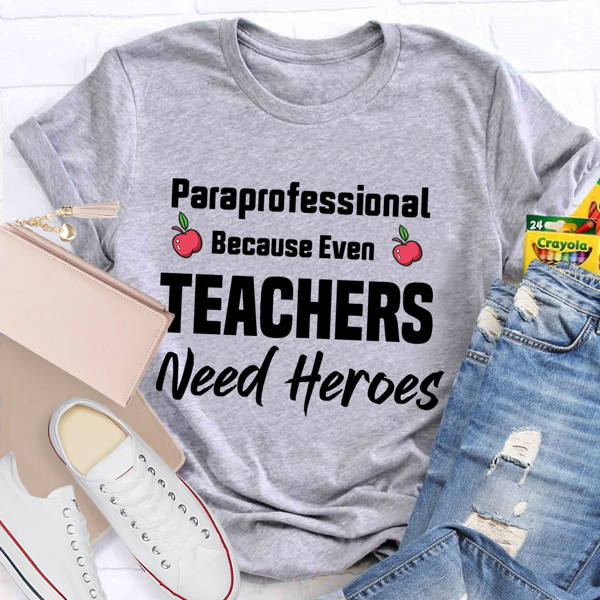 Paraprofessional Because Even Teachers Need Heroes Teacher T-Shirt