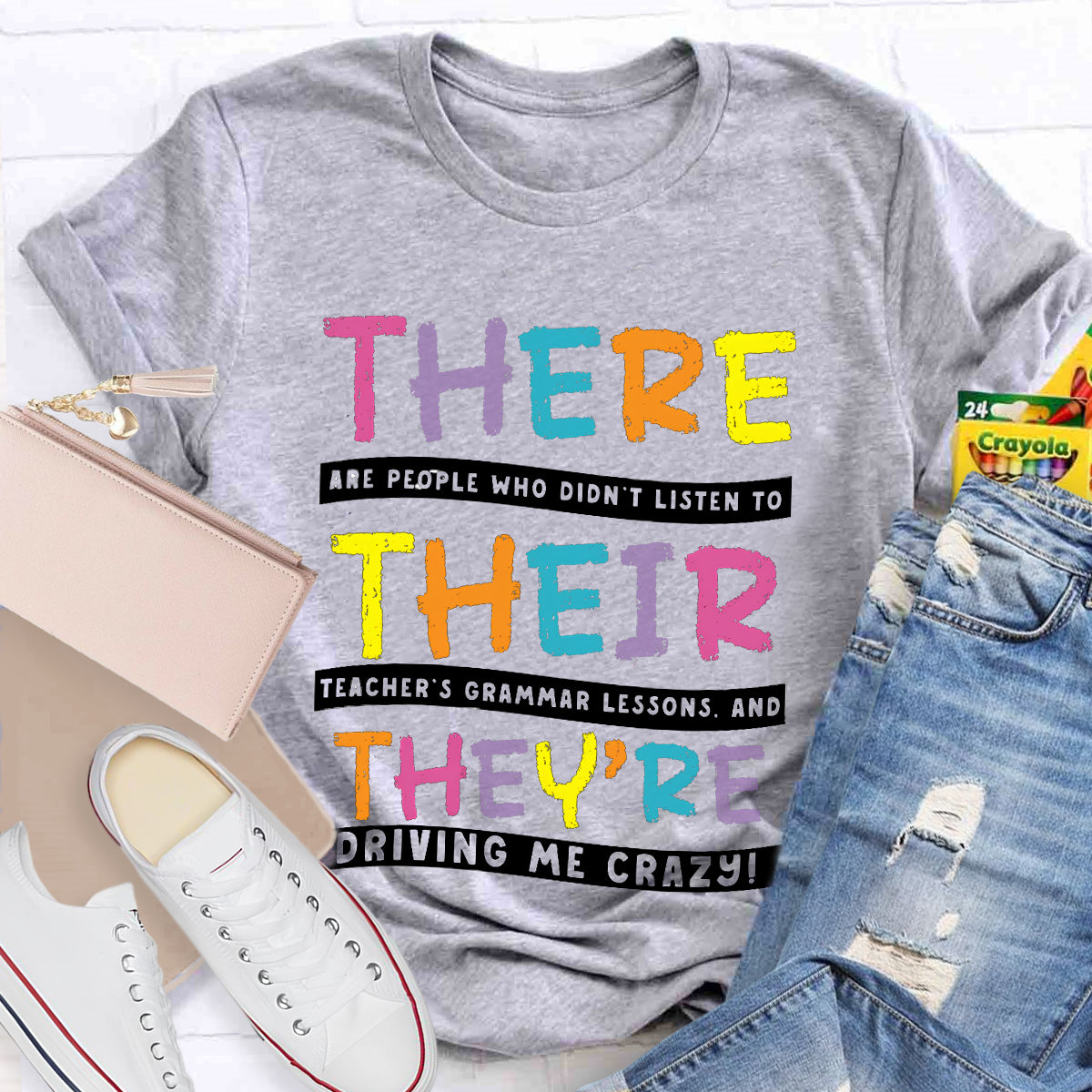 Their There Driving Me Crazy Teacher T-Shirt