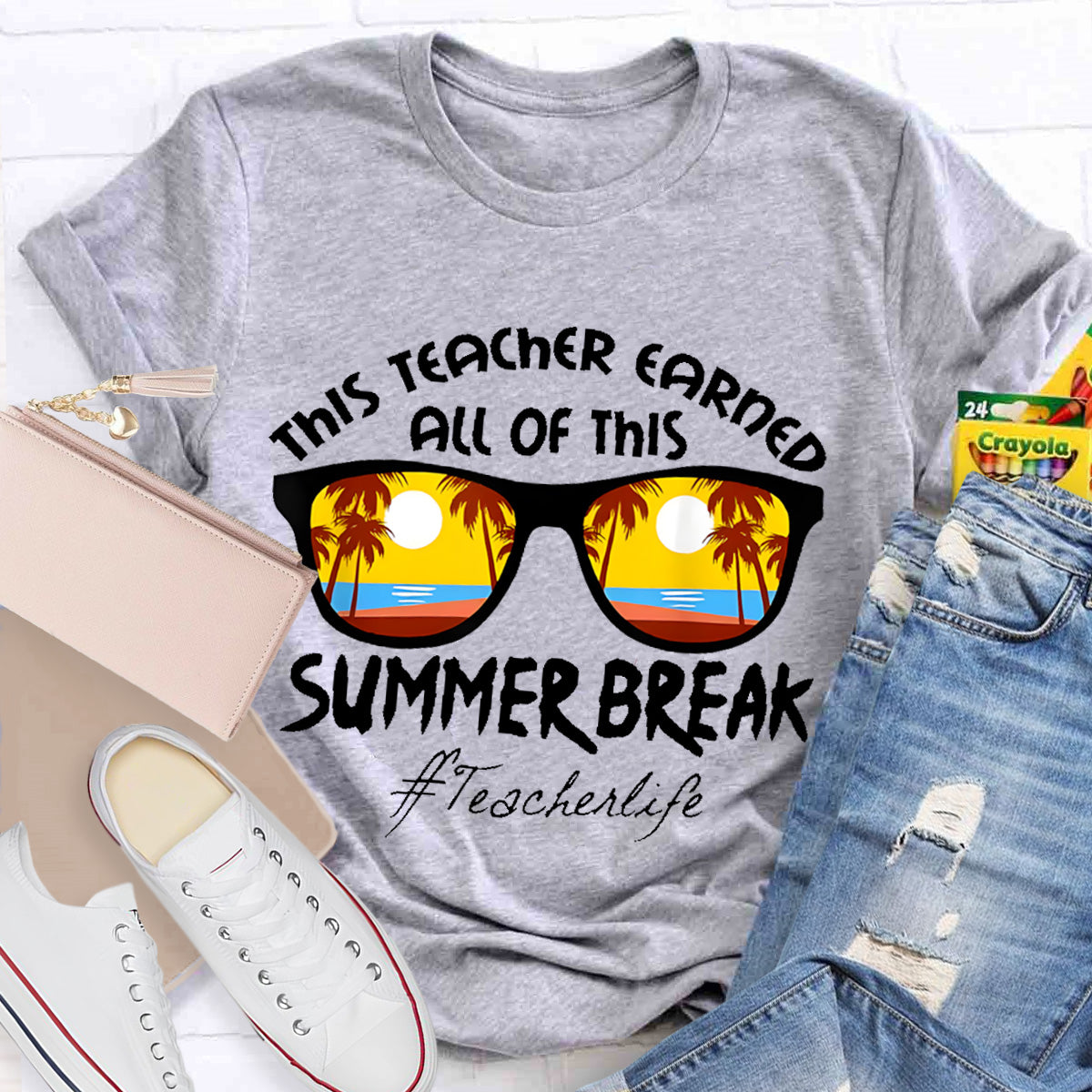 This Teacher Earned All Of This Summer Break Teacher Life T-Shirt