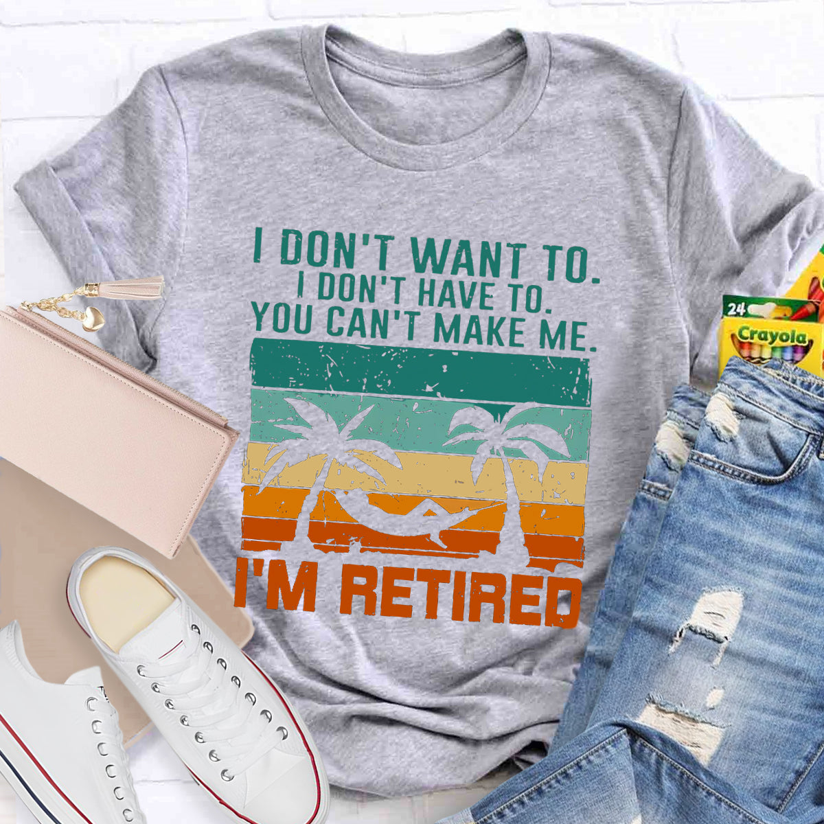 I Don't Want To I'm Retired Teacher T-Shirt