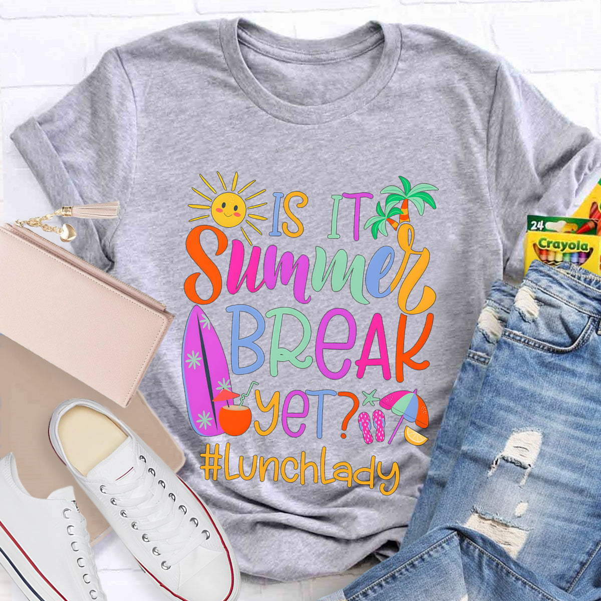 Personalized Position Is It Summer Break Yet  Teacher T-Shirt