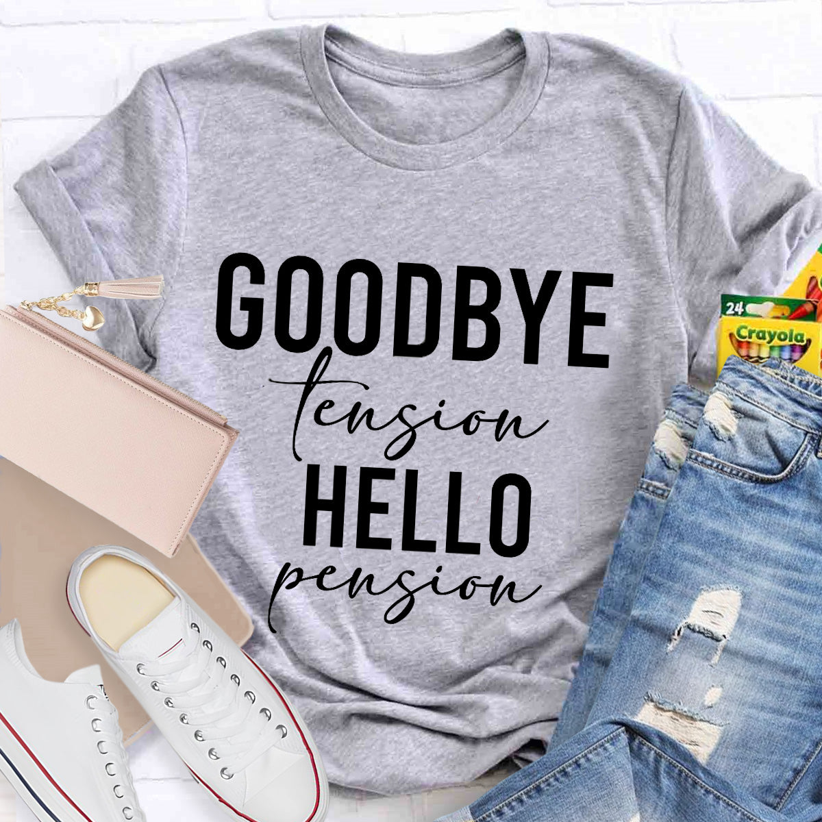 Goodbye tension Hello Pension Teacher T-Shirt