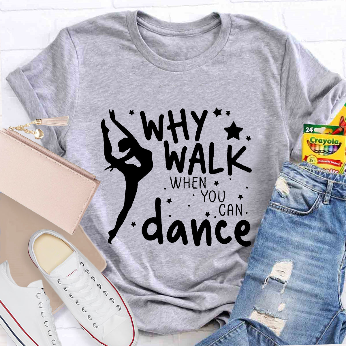 Why Walk When You Can Dance Teacher T-Shirt