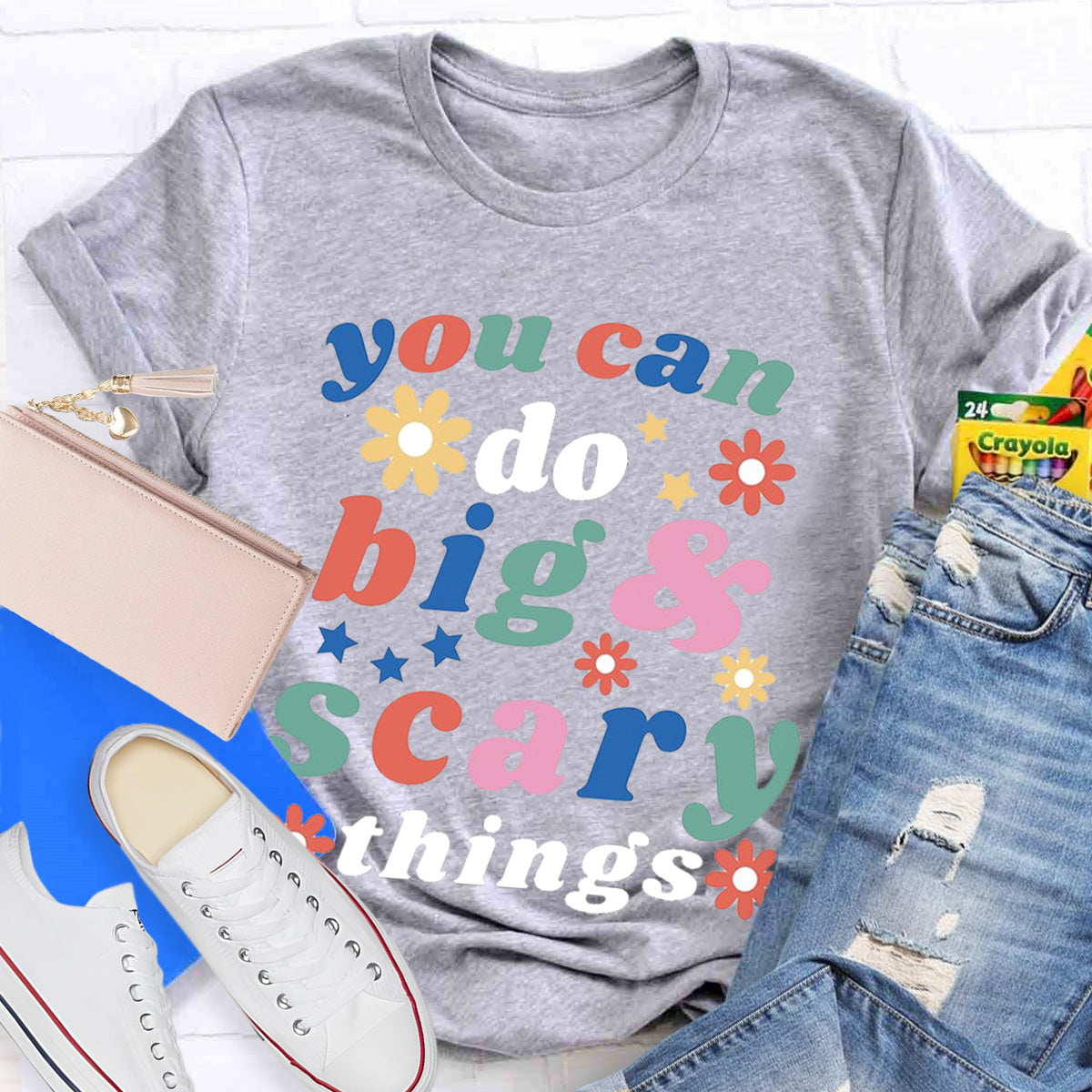 You Can Do Big And Scary Things Special Education Teacher T-Shirt