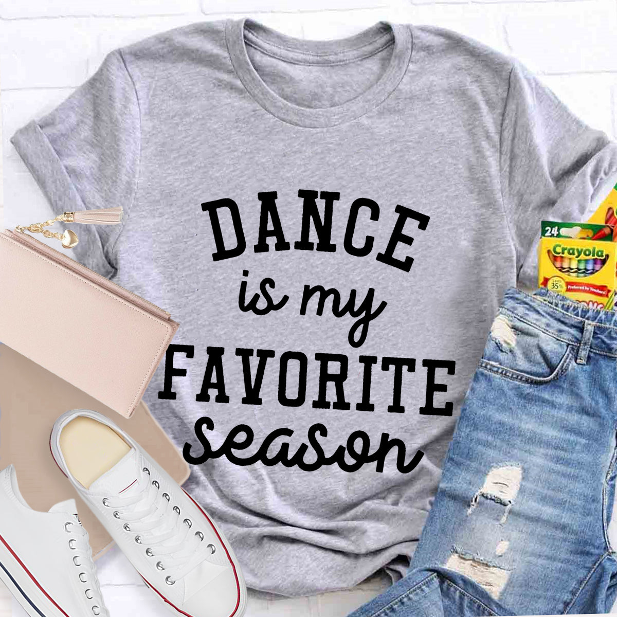 Dance Is My Favorite Season Teacher T-Shirt