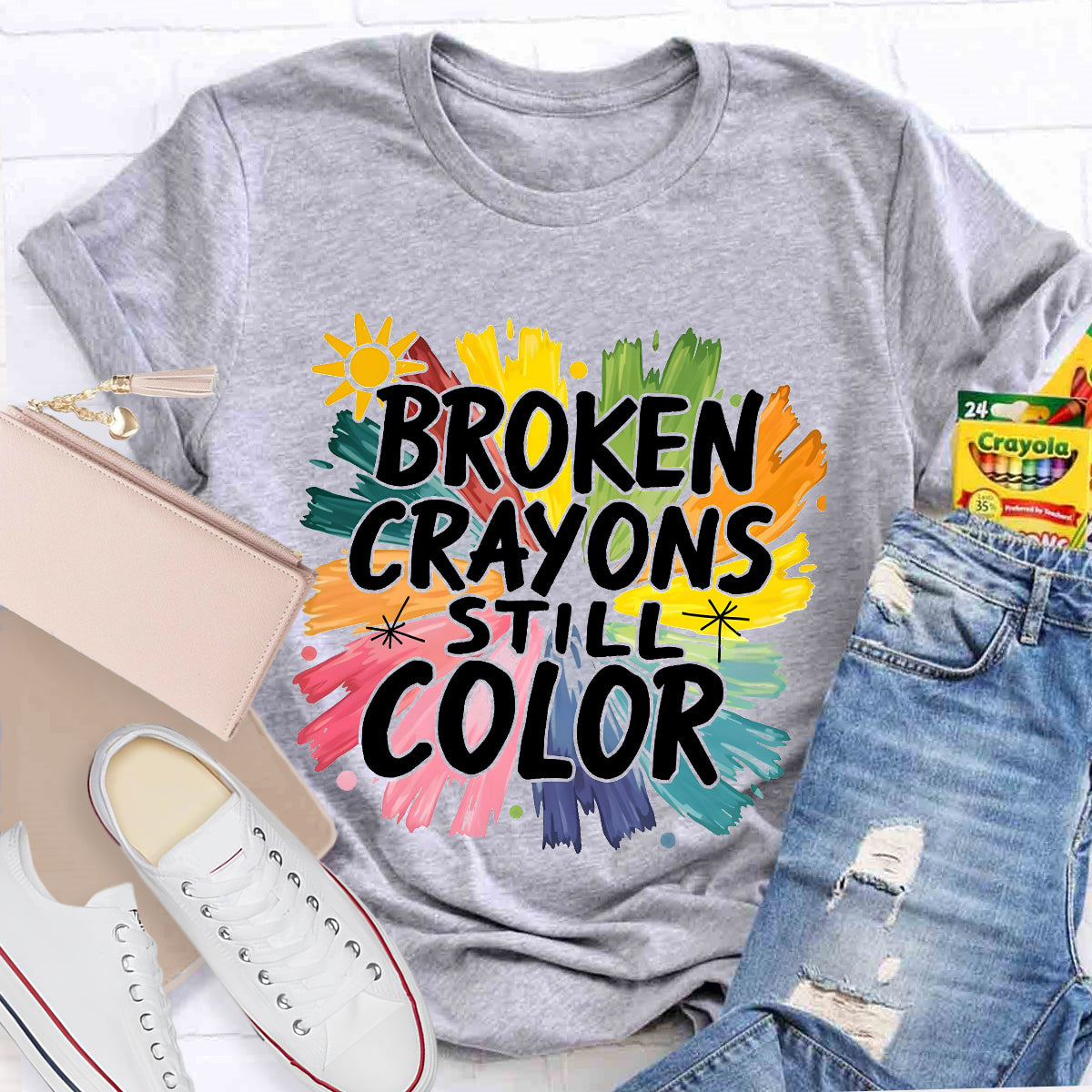 Broken Crayons Still Color Colorful Teacher T-Shirt