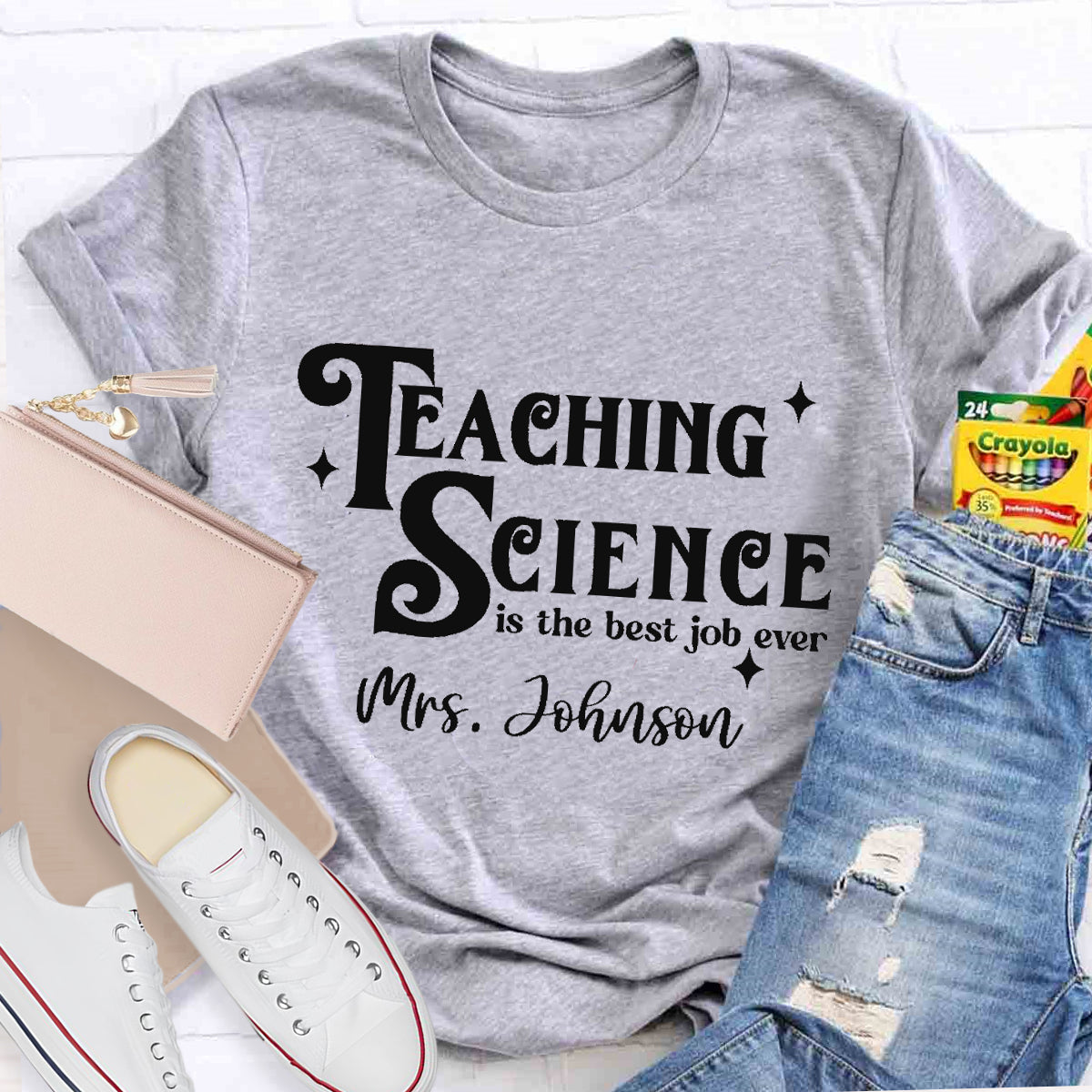 Personalized Name Teaching Science Is The Job Ever Teacher T-Shirt