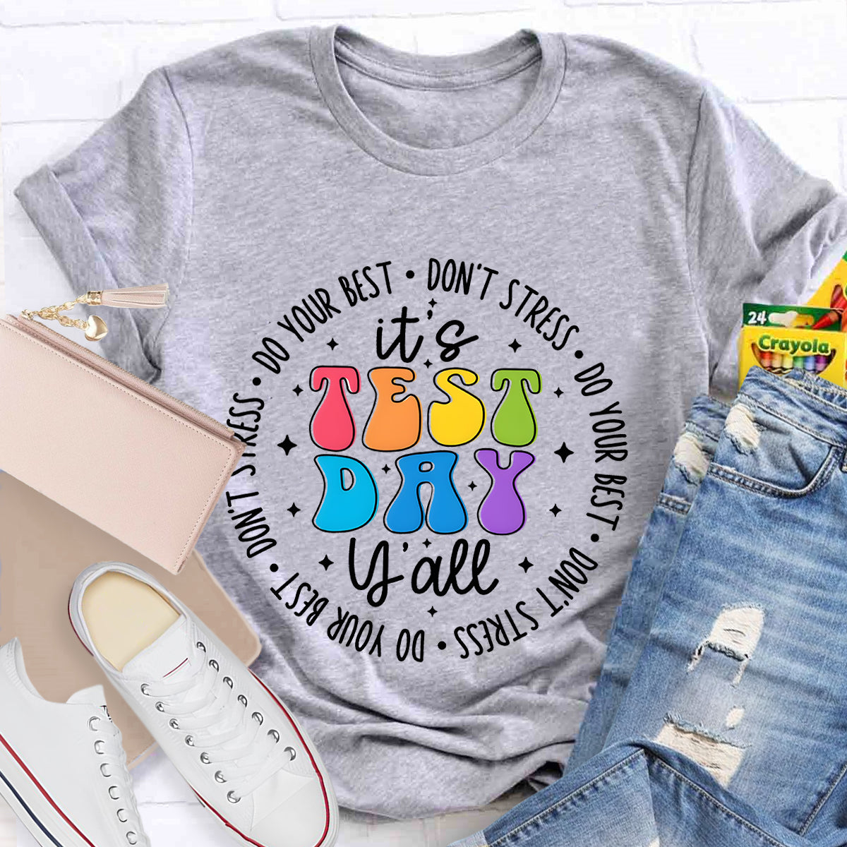 Do Your Best  Don't Stress It's Test Day Teacher T-Shirt