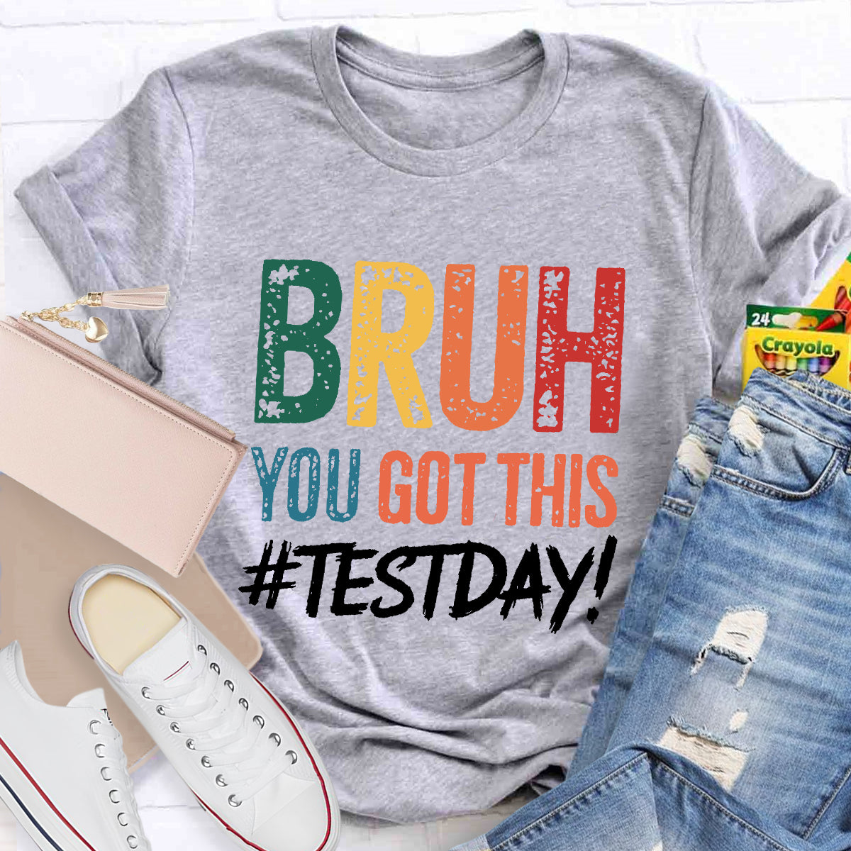 Bruh You Got This Test Day Teacher T-Shirt
