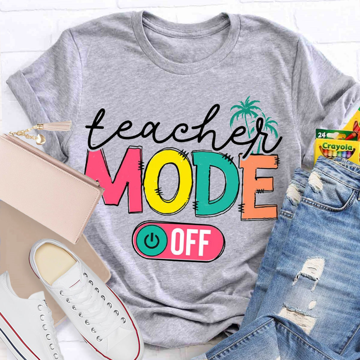 Teachers Mode Off Teacher T-Shirt
