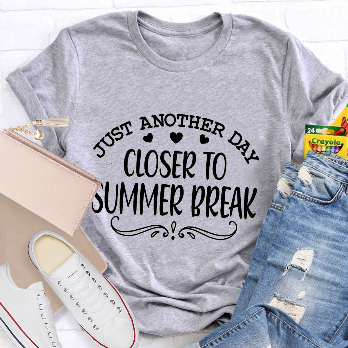 Just Another Day Closer To Summer Break Teacher T-Shirt
