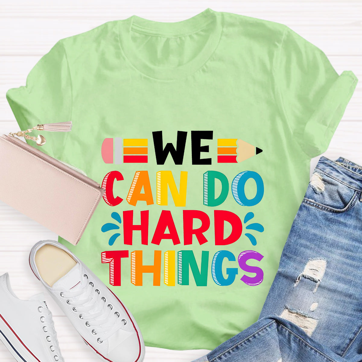 We Can Do Hard Things Teacher T-Shirt
