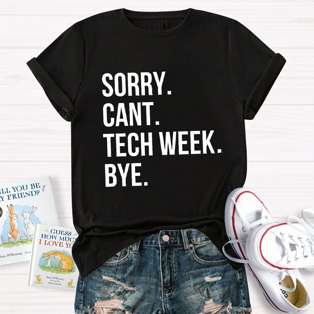 Sorry Cant Tech Week Teacher T-Shirt