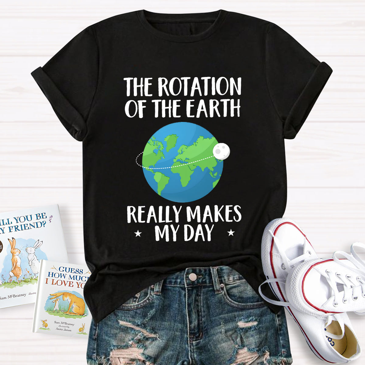 The Rotation Of The Earth Really Makes My Day T-Shirt