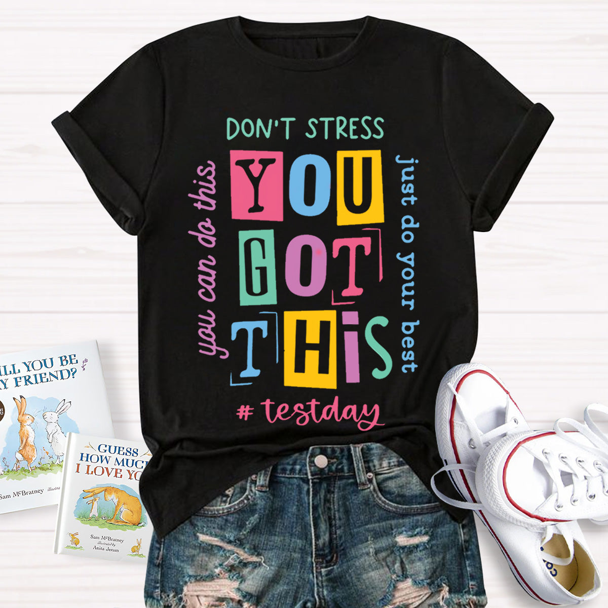 Don't Street Do Just Do Your Best Teacher T-Shirt