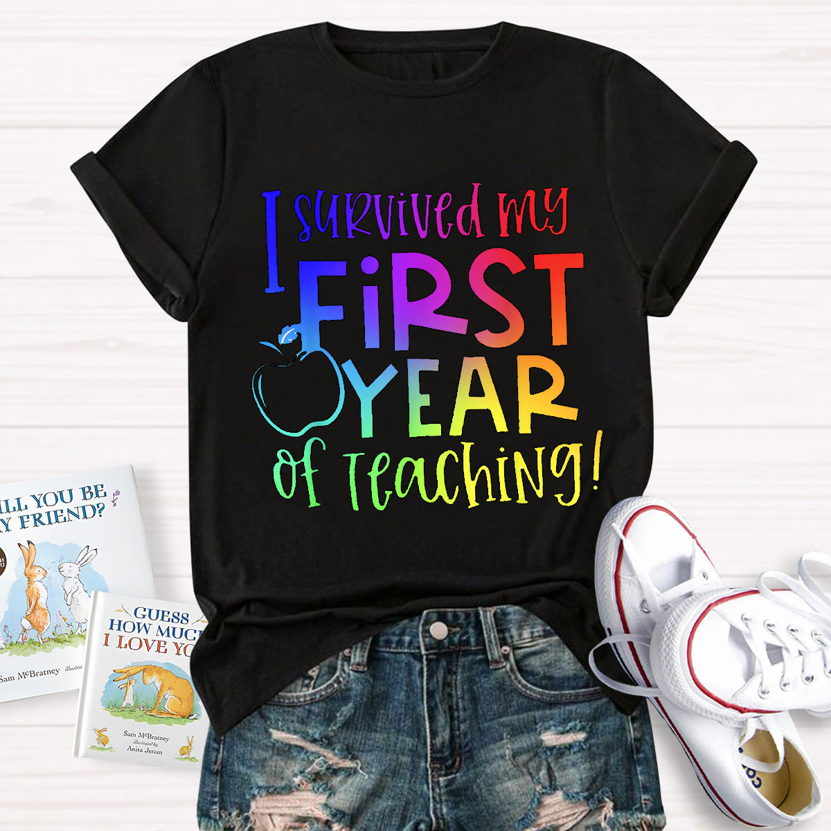 I Survived My First Year of Teaching Teacher T-Shirt