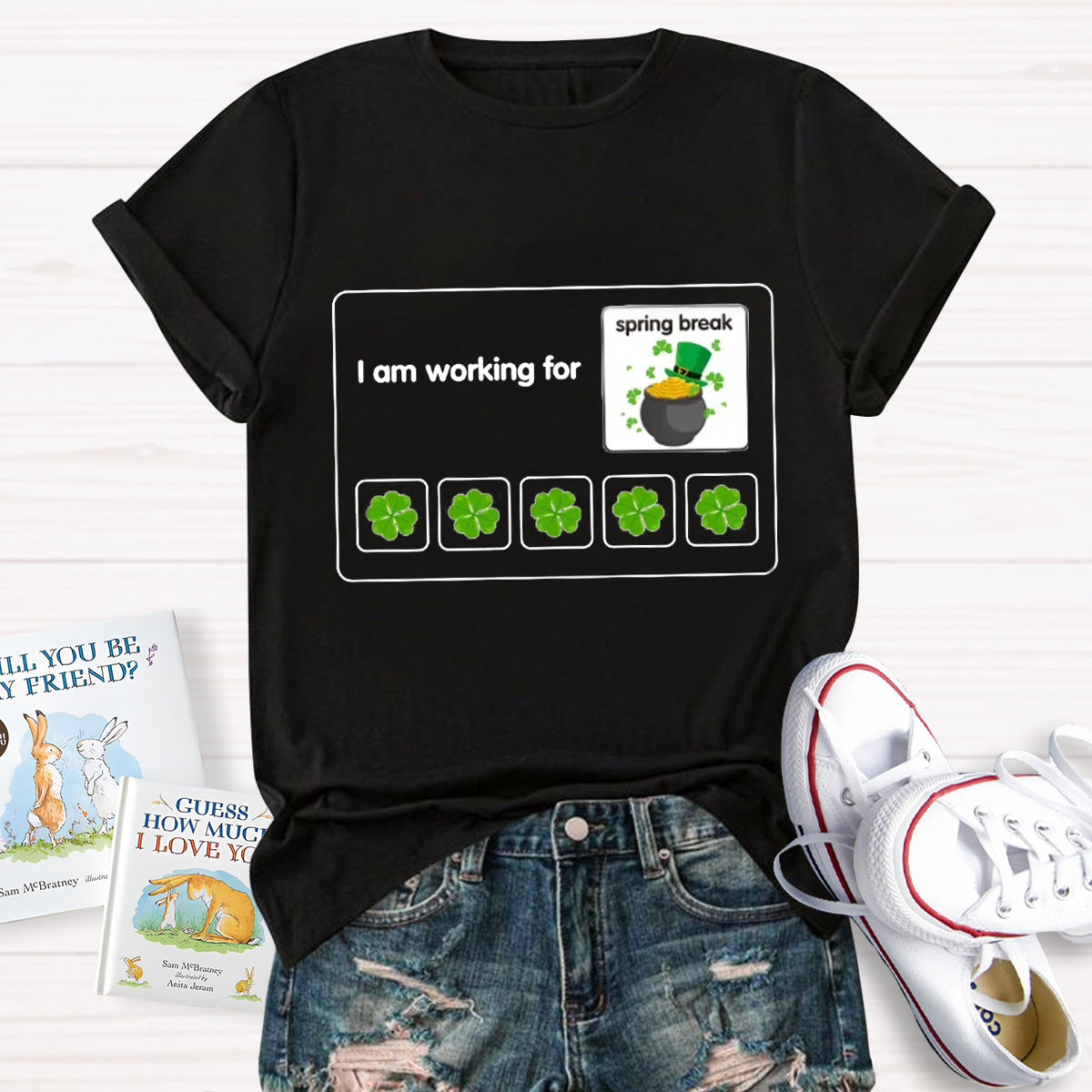 I Am Working For Spring Break Teacher T-Shirt