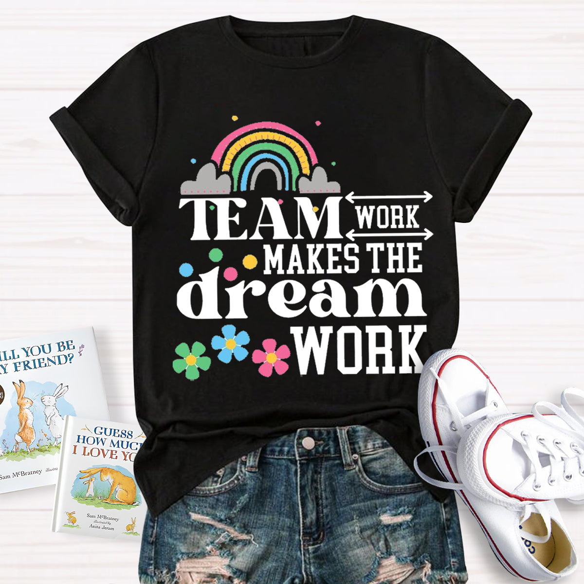 Team Work Make The Dream Work Teacher T-Shirt