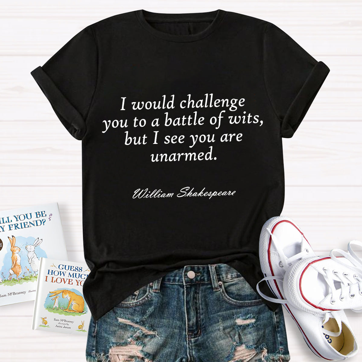 I Would Challenge You To A Battle Of Wits Teacher T-Shirt