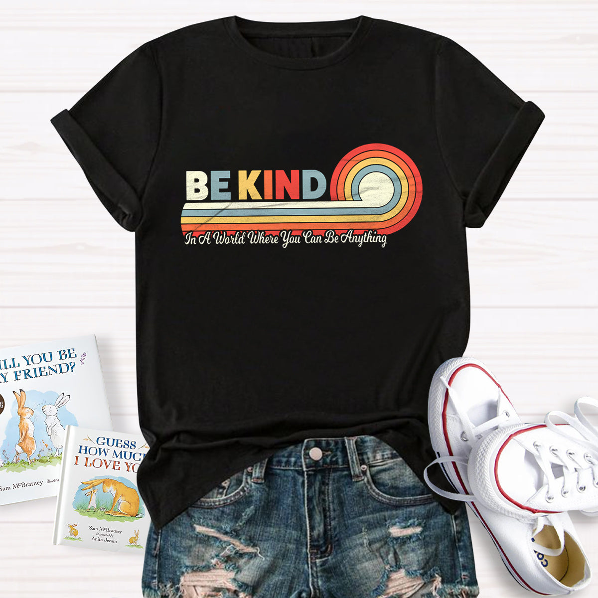 In A World Where You Can Be Anything Shirt, Be Kind Rainbow T-Shirt