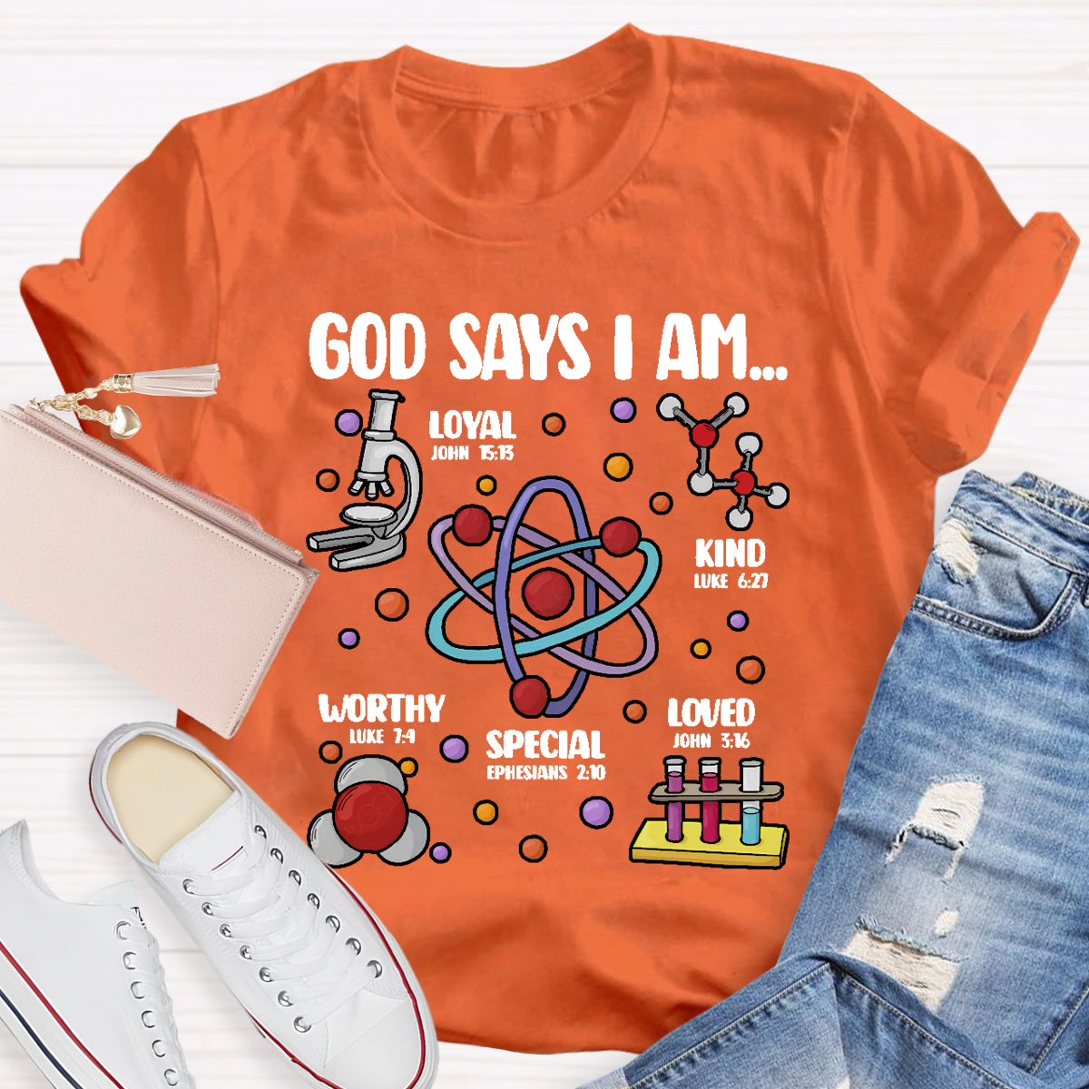 God Says I Am loved Kind Special Worthy Science Teacher T-Shirt