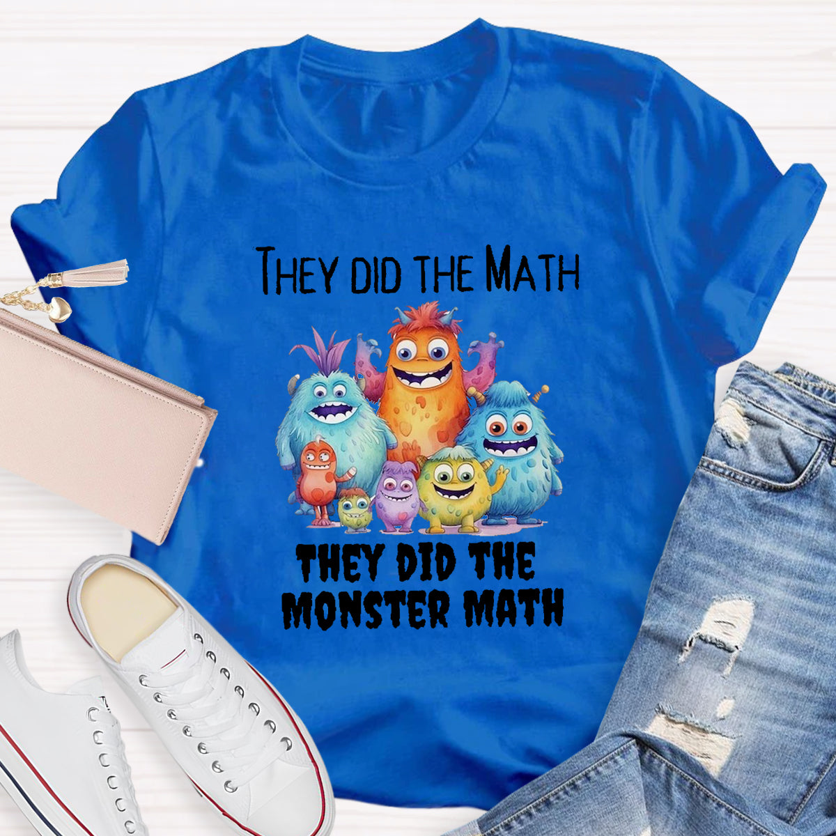 They Did The Monster Math Teacher Shirt