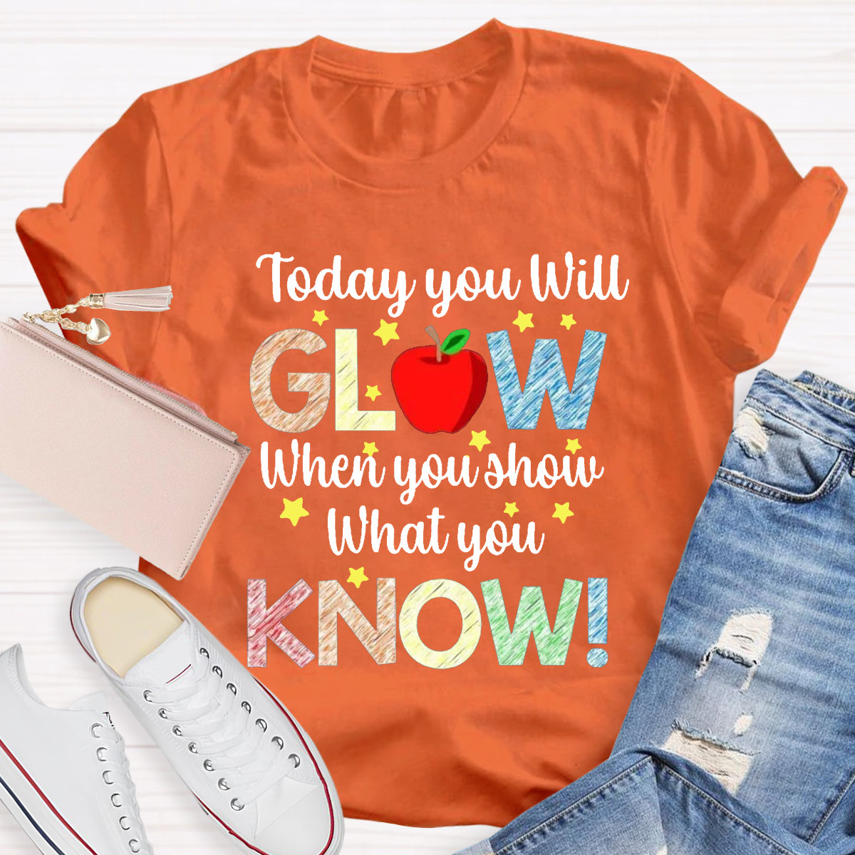 Today You Will Glow When You Show What You Know Teacher T-Shirt