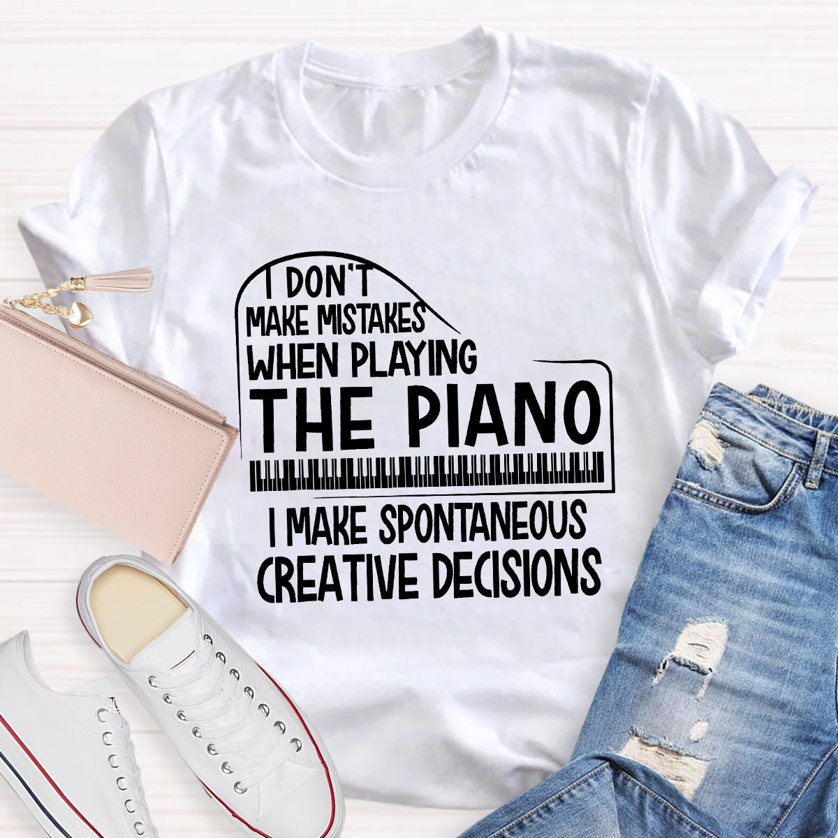 I Don't Make Mistakes When Playing The Piano  Teacher T-Shirt