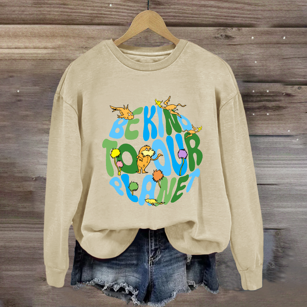 Be Kind To Our Planet Sweatshirt