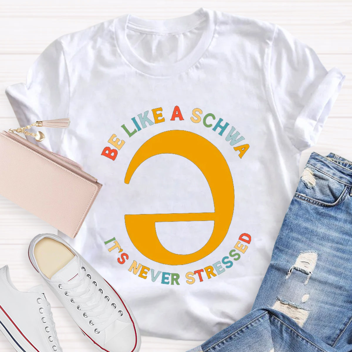 Be Like A Schwa It's Never Stressed Teacher T-Shirt