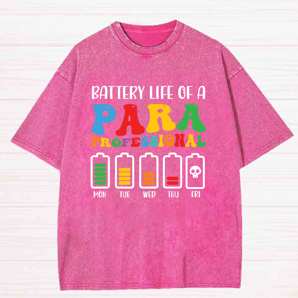 Battery Life of Paraprofessional Teacher Washed T-shirt