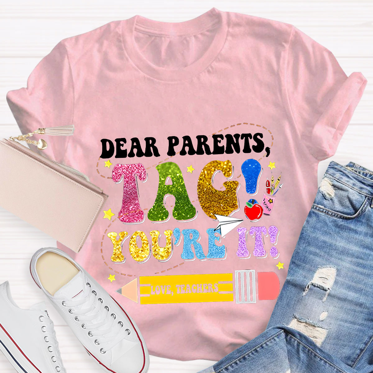 Dear Parents Tag You Are In It Teacher T-Shirt