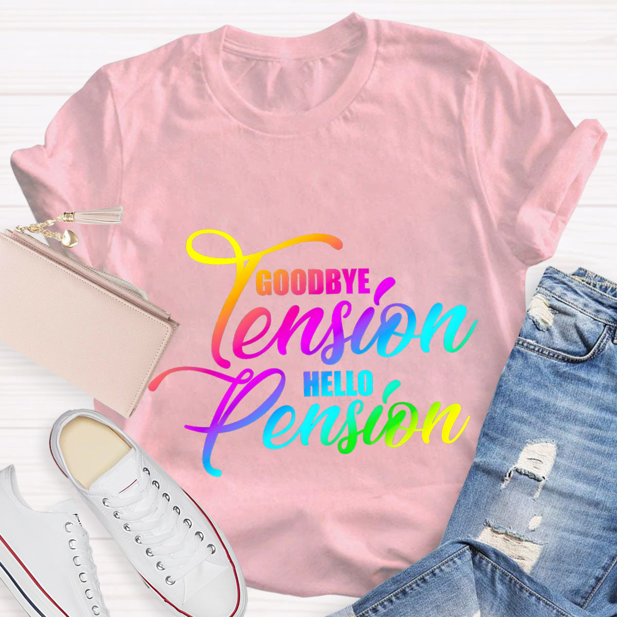 Goodbye Tension Hello Pension Teacher T-Shirt