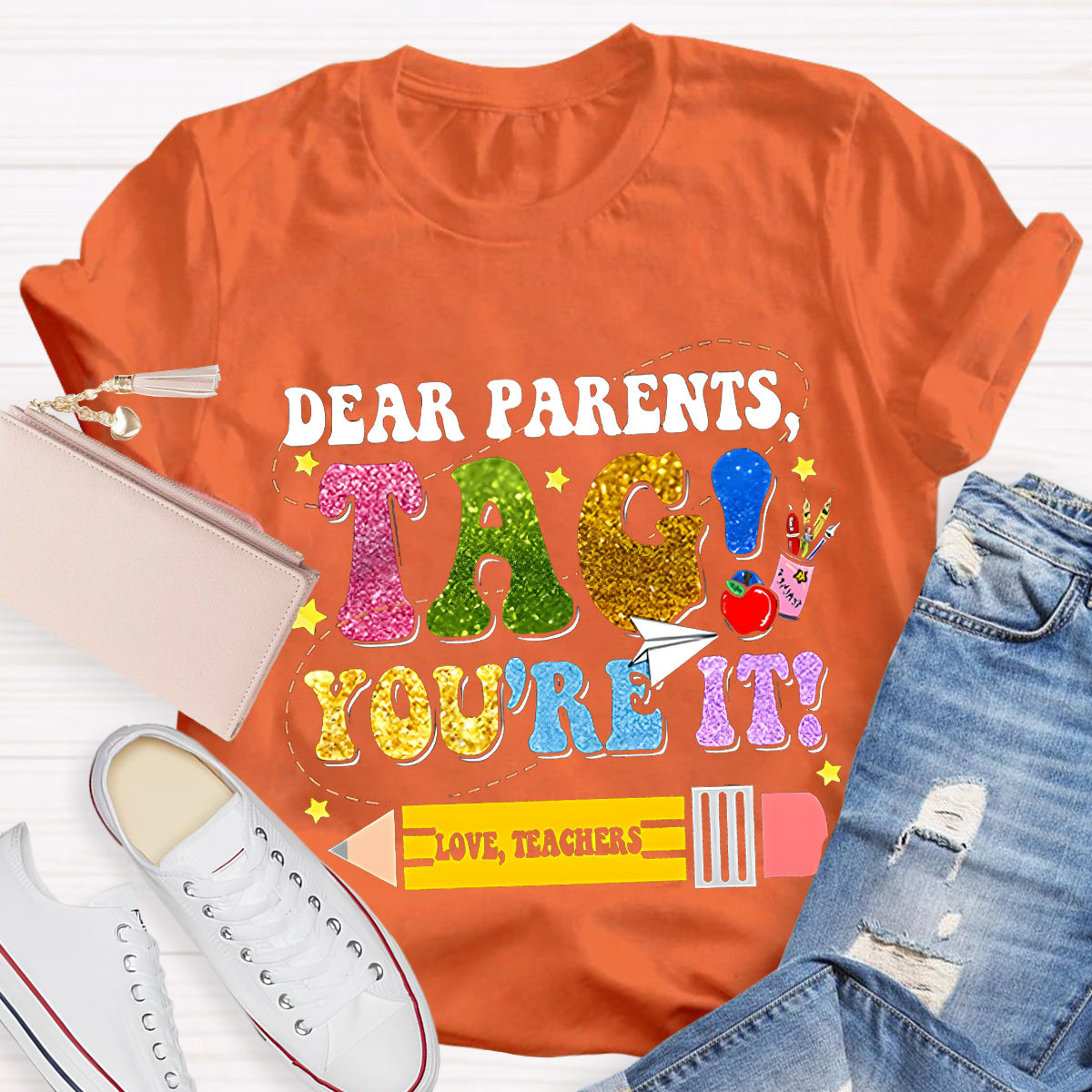 Dear Parents Tag You Are In It Teacher T-Shirt