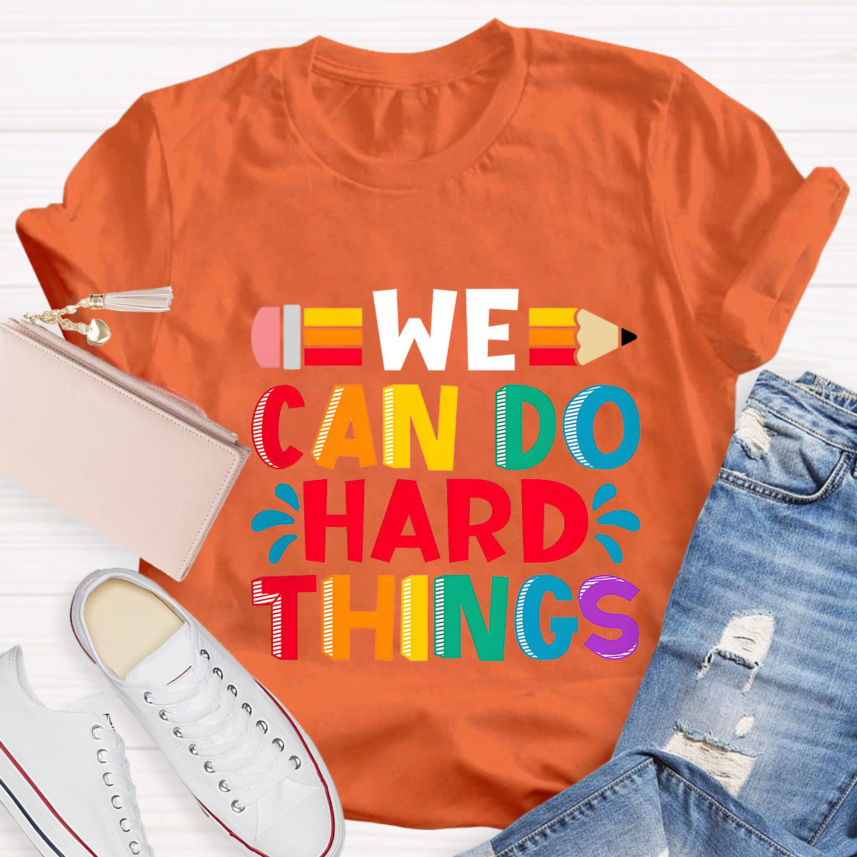 We Can Do Hard Things Teacher T-Shirt