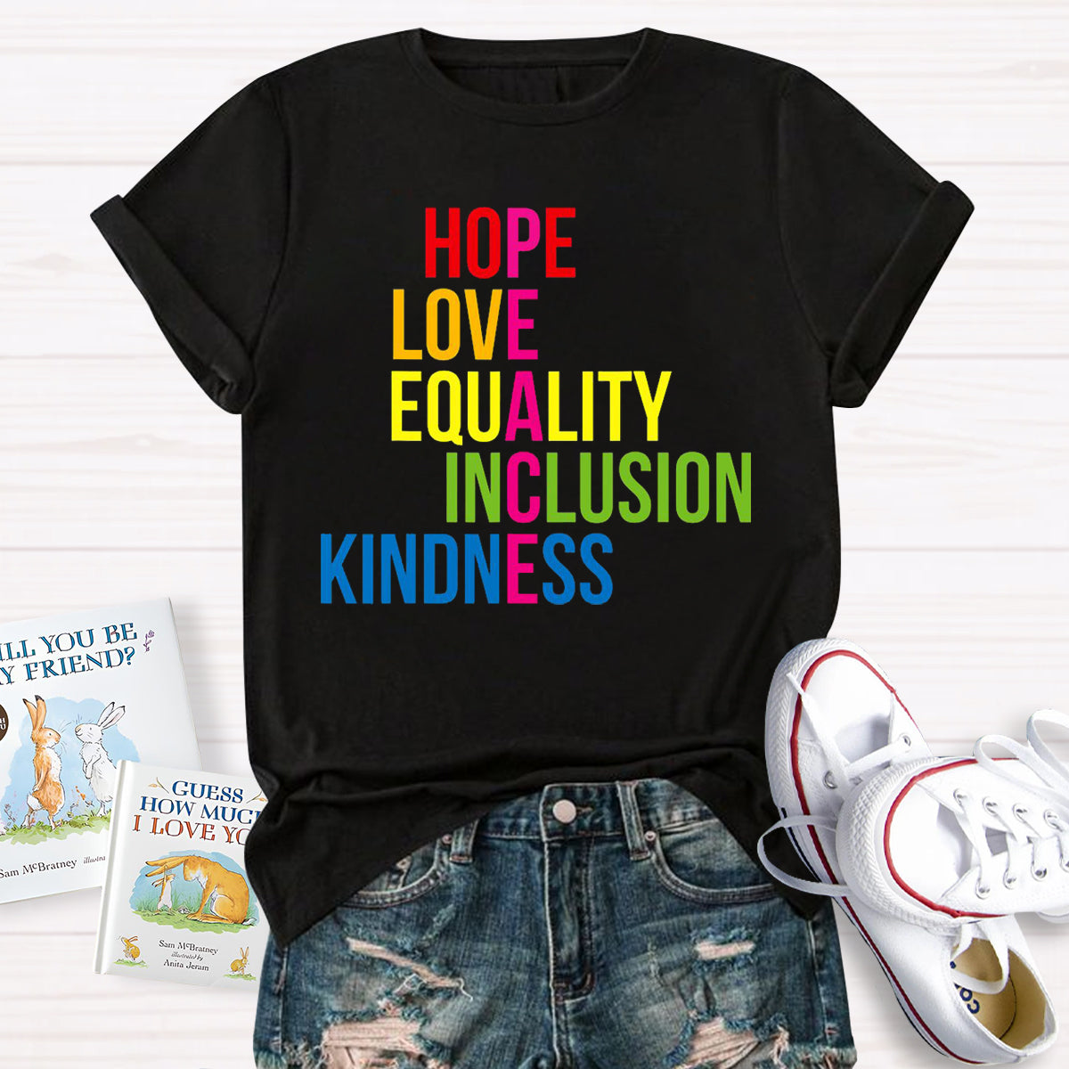 Hope Love Equality Inclusion Kindness Peace T-Shirt